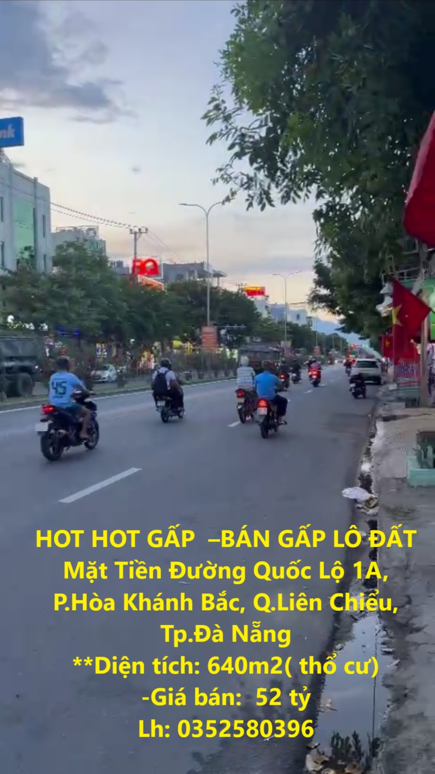 HOT HOT GẤP  –BÁN GẤP LÔ ĐẤT Mặt Tiền Đường Quốc Lộ 1A, P.Hòa Khánh Bắc, Q.Liên Chiểu, Tp.Đà Nẵng - Ảnh chính